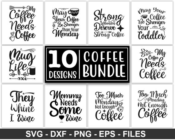 Coffee Bundle Svg Coffee Svg Coffee Mug Svg Mug Design Svg Etsy