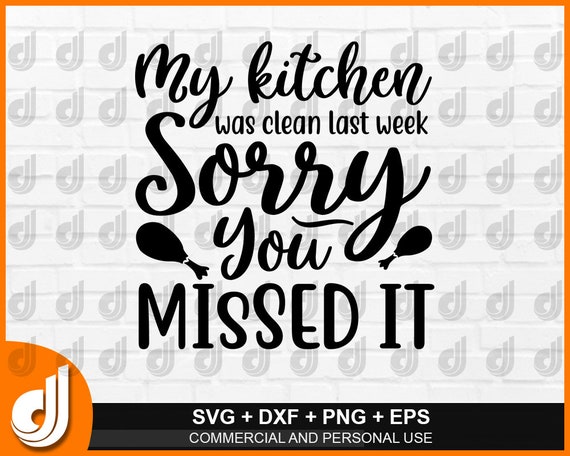 Mi Cocina Estaba Limpia Svg Lo Siento Se Perdio Svg Messy Etsy