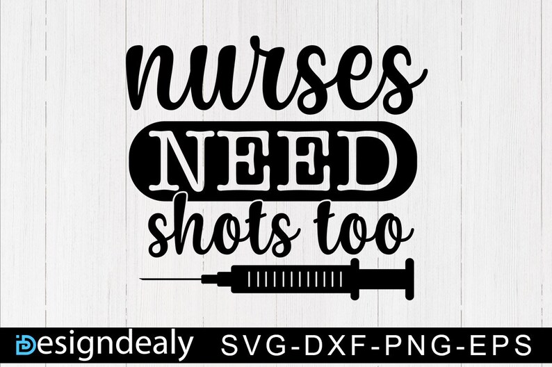 Download Nurses Need Shots Too SVG File Cut File For Cricut | Etsy