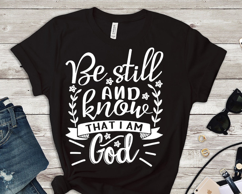 Be Still and Know That I Am God God Svg Faith Svg Christian | Etsy