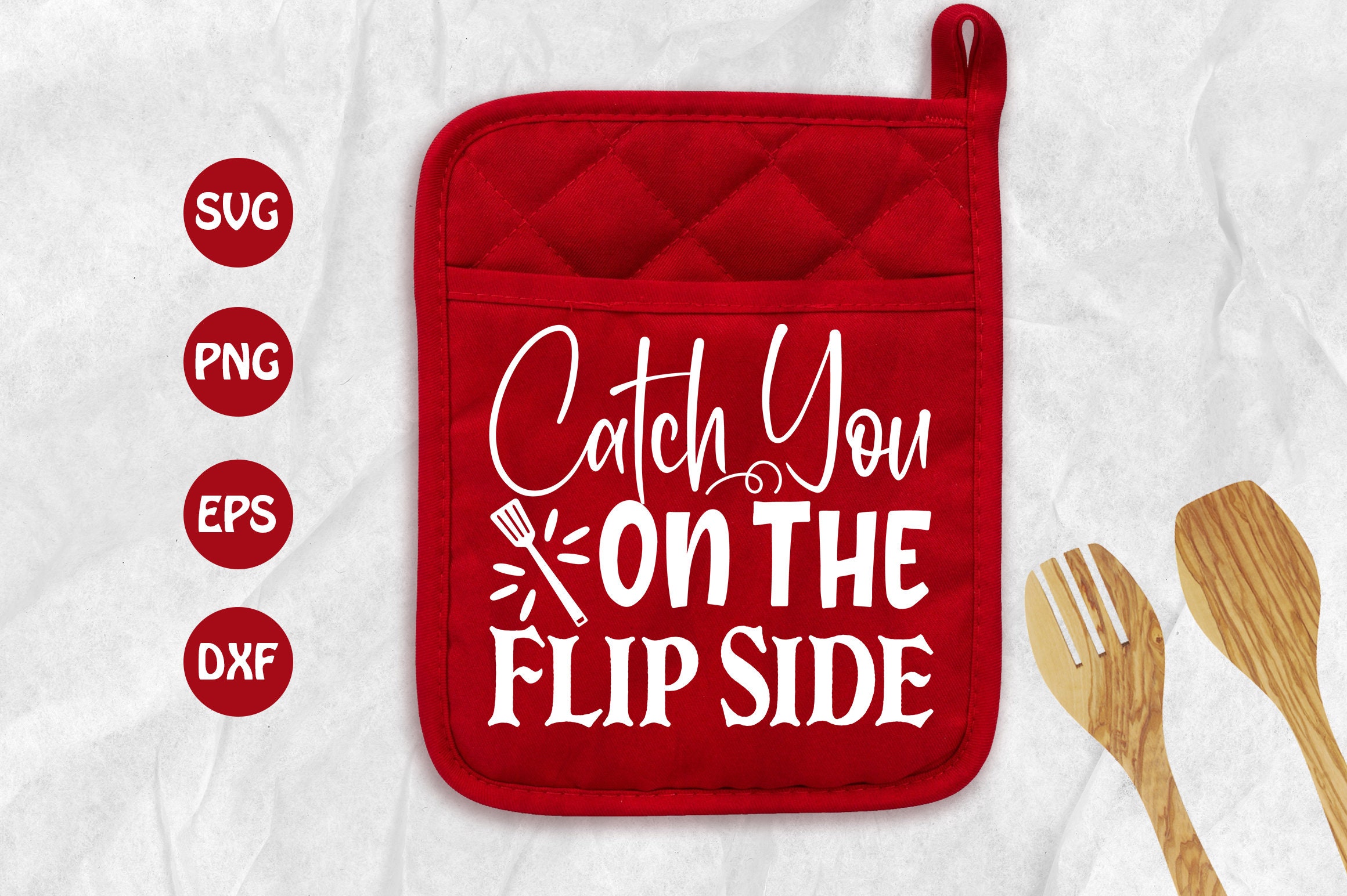 Catch You On The Flip Side Funny Kitchen Svg Kitchen Quote Etsy