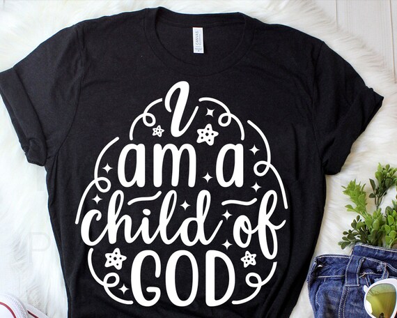 I Am A Child Of God Svg File Child Of God Svg Lds Christian Etsy