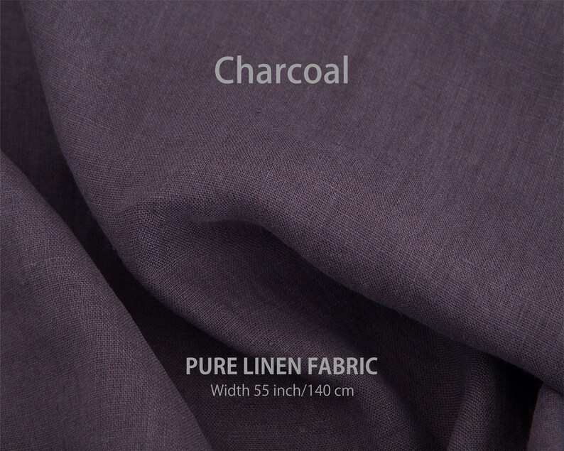 May include: Charcoal coloured pure linen fabric, 55 inches wide, or 140 centimetres.