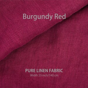 May include: Burgundy red pure linen fabric, 55 inches wide or 140 centimetres.