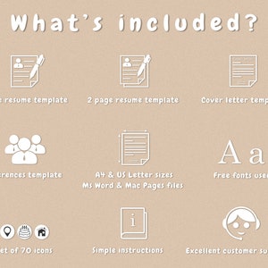 Puede incluir: Un fondo beige con iconos blancos y texto que describe el contenido de un paquete de plantillas de curr&iacute;culum. El texto dice "What's included?" y enumera lo siguiente: plantilla de curr&iacute;culum de 1 p&aacute;gina, plantilla de curr&iacute;culum de 2 p&aacute;ginas, plantilla de carta de presentaci&oacute;n, plantilla de referencias, tama&ntilde;os A4 y US Letter, archivos de Ms Word y Mac Pages, fuentes gratuitas, conjunto de 70 iconos, instrucciones simples y excelente atenci&oacute;n al cliente.