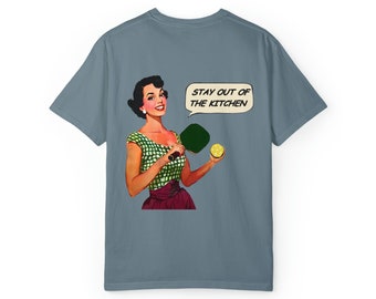 Funny Pickleball Comfort Colors Tee - Stay Out of the Kitchen Meme