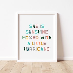 She is SUNSHINE MIXED with a little HURRICANE -  Children's wall art, Bedroom, Playroom | Nursery decor, Teenager Print, girls print