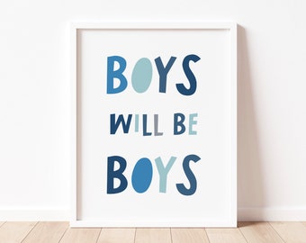 BOYS WILL be BOYS Print  -  Kids Bedroom wall art, Childs Bedroom, Playroom decor, children's room, boys bedroom, grey print,