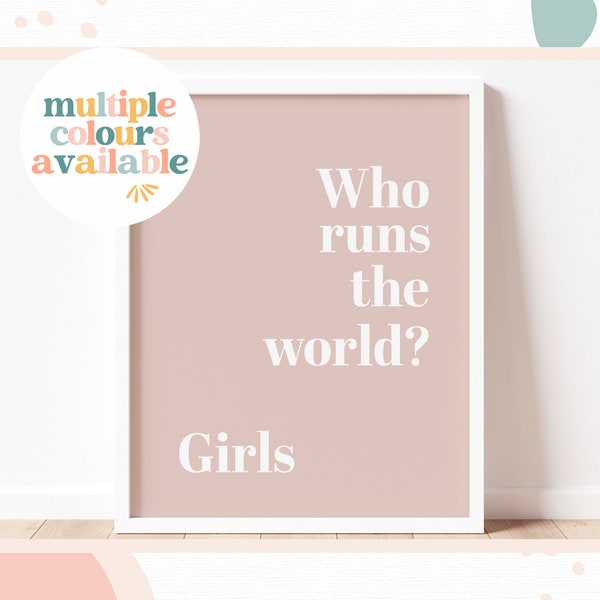 WHO RUNS the WORLD? Girls -  Children's wall art, Bedroom, Playroom | Nursery decor, Teenager Print, Girls Wall Art