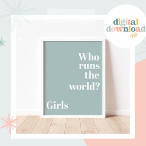 DIGITAL DOWNLOAD Who Runs The World? Girls - Dusky Green. Children&#39;s wall art, Bedroom, Playroom | Nursery decor, Teenage Girls Print,