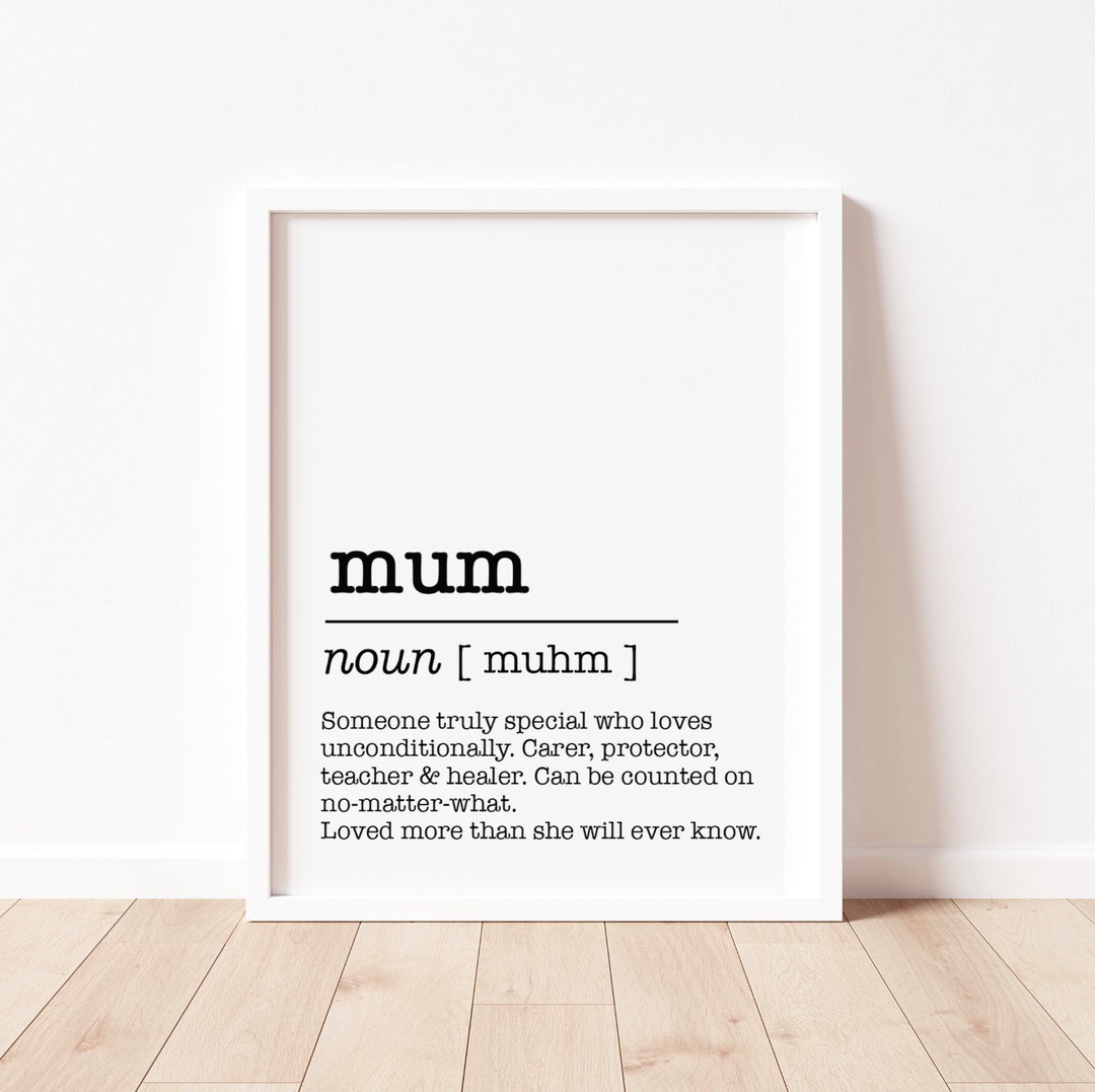 MUM DEFINITION Print Gift for Mother/mum, Mother's Day Present, Mum's