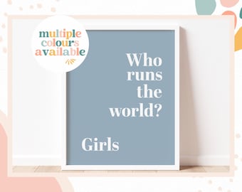 Who Runs the World Girls Print – Nursery Decor, Girls Wall Art