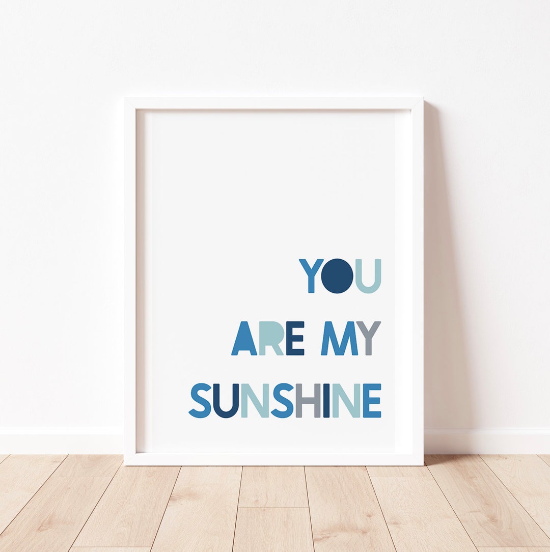 You Are My SUNSHINE Modern Print A5A4A3 Nursery Wall Art, Childs Bedroom Playroom Decor, Nursery