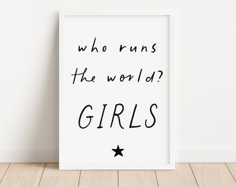 Girls Room Wall Art - "Who Runs The World" Print