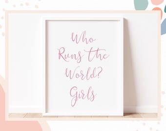 Who Runs The World Girls Print – Inspirational Wall Art