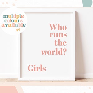 WHO RUNS the WORLD? Girls -  Children&#39;s wall art, Bedroom, Playroom | Nursery decor, Teenager Print, Girls Wall Art
