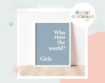 Who Runs The World Girls Print – Bedroom, Playroom Decor (Digital Download)