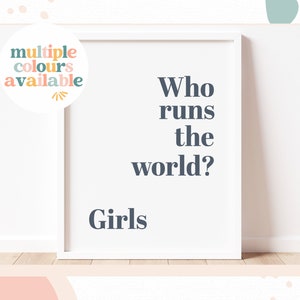 WHO RUNS the WORLD? Girls -  Children&#39;s wall art, Bedroom, Playroom | Nursery decor, Teenager Print, Girls Wall Art