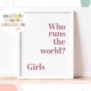 WHO RUNS the WORLD? Girls -  Children&#39;s wall art, Bedroom, Playroom | Nursery decor, Teenager Print, Girls Wall Art