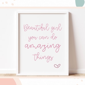BEAUTIFUL GIRL, you can do AMAZING things -  Children&#39;s wall art, Bedroom, Playroom | Nursery decor, Prints for Office, Teenager Print