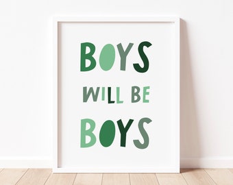 BOYS WILL be BOYS Print  -  Kids Bedroom wall art, Childs Bedroom, Playroom decor, children's room, boys bedroom, grey print,