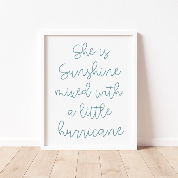 She is SUNSHINE mixed with a little HURRICANE -  Children's wall art, Bedroom, Playroom | Nursery decor, Prints for Office, Teenager Print