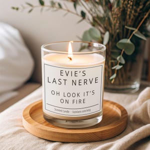 Letzter Nerv Kerze, lustige Kerze, personalisierte Kerze Geschenk, benutzerdefinierte Name Kerze, lustiges Geschenk, letzte Nerv Geschenk, Mutter Geschenk, BFF Geschenk, Geschenk für sie