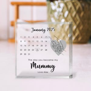 Personalisiertes erstes Muttertagsgeschenk, der Tag, an dem du meine Mama geworden bist, Kalender-Andenken, individuelles Geschenk vom Baby, neue Mama Acrylblock, Mama Geschenk