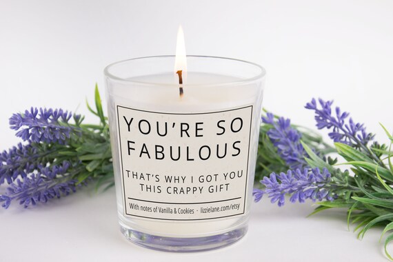 Funny Rude Candle Gift, Birthday Gift for Her, Gift for Wife, Friend, Fun  Christmas Gift for Her, You're so Fabulous. Crappy Gift Candle -   Sweden