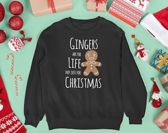 Kersttrui voor haar en hem, kerstsweater, Gingers Are For Life, niet alleen voor kerst, grappige kersttrui, kerstgeobsedeerd,