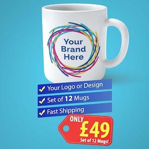May include: A white ceramic mug featuring a circular graphic composed of multicoloured lines and the text Your Brand Here. Below the mug, blue rectangular banners display the text Your Logo or Design, Set of 12 Mugs, and Fast Shipping.