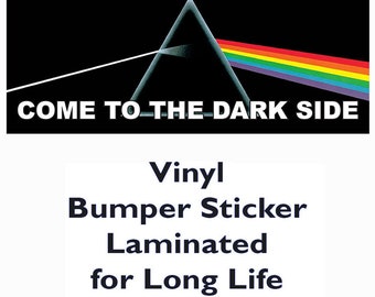 Bumper Sticker - Come to the Dark Side