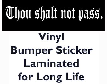 Bumper Sticker - Thou shalt not pass