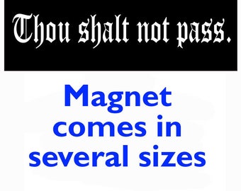 Magnet - Thou Shalt Not Pass