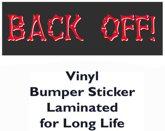 Bumper Sticker - BACK OFF!
