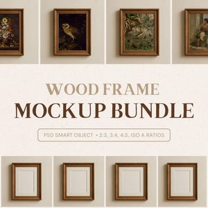 May include: A mockup bundle featuring several wooden frames with various artworks and blank spaces. The text "WOOD FRAME MOCKUP BUNDLE" is displayed. The frames are in different sizes and ratios, as indicated by the text "PSD SMART OBJECT 2:3, 3:4, 4:5, ISO A RATIOS."