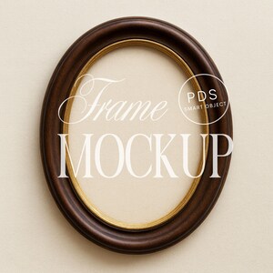 May include: Oval wooden frame mockup with a dark brown finish and a gold inner edge. The frame has the text "Frame MOCKUP" in a white, elegant font. A small white circle with the text "PDS SMART OBJECT" is also visible.