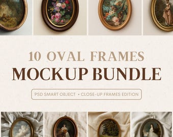 Oval Frame Mockup Bundle • 10 Vintage & Antique Oval Frames PSD Set