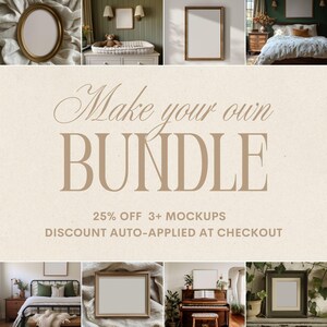Pode incluir: Uma colagem de imagens com v&aacute;rias maquetes de obras de arte emolduradas em diferentes cen&aacute;rios. O texto "Make your own BUNDLE" e "25% OFF 3+ MOCKUPS DISCOUNT AUTO-APPLIED AT CHECKOUT" &eacute; exibido em um fundo bege.