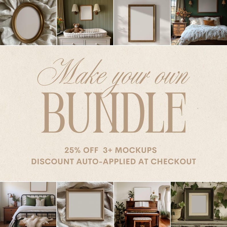 Pode incluir: Uma colagem de imagens com v&aacute;rias maquetes de obras de arte emolduradas em diferentes cen&aacute;rios. O texto "Make your own BUNDLE" e "25% OFF 3+ MOCKUPS DISCOUNT AUTO-APPLIED AT CHECKOUT" &eacute; exibido em um fundo bege.
