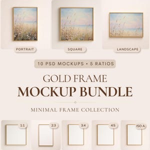 May include: A digital bundle featuring gold frame mockups in portrait, square, and landscape orientations. The text reads 10 PSD MOCKUPS 5 RATIOS, GOLD FRAME MOCKUP BUNDLE, and MINIMAL FRAME COLLECTION, with five blank frame templates labelled 1:1, 2:3, 3:4, 4:5, and ISO A.