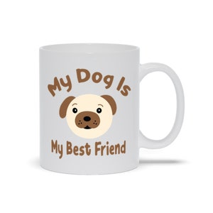 Mugs | &quot;My Dog Is My Best Friend&quot;
