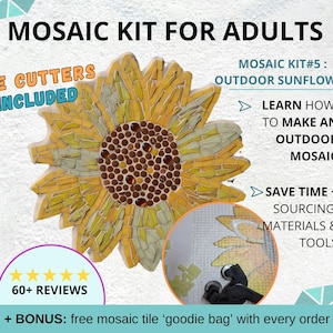 Peut inclure: Un kit de mosaïque pour adultes avec un motif de tournesol. Le kit comprend des coupe-carreaux et est conçu pour créer une mosaïque d'extérieur. Le texte "MOSAIC KIT #5: OUTDOOR SUNFLOWER" est visible sur l'image. Le texte "LEARN HOW TO MAKE AN OUTDOOR MOSAIC" est également visible. Le texte "SAVE TIME ~ SOURCING MATERIALS & TOOLS" est également visible. Le texte "60+ REVIEWS" est visible dans une boîte d'évaluation par étoiles. Le texte "+ BONUS: free mosaic tile 'goodie bag' with every order!" est également visible.