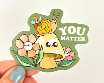 You Matter Mushroom Vinyl Sticker