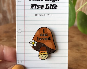 I AM LOVED Mushroom Pin, Enamel Pin, Cute Enamel Pin, Woodland Pin