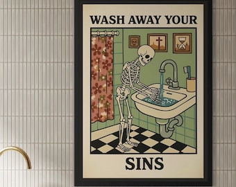 Può includere: Una stampa artistica incorniciata che raffigura uno scheletro che si lava le mani in un lavandino. Il testo recita WASH AWAY YOUR SINS. L'illustrazione include una tenda da doccia floreale, un pavimento a scacchi e tre piccoli quadri.