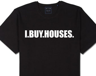 we buy houses t shirt
