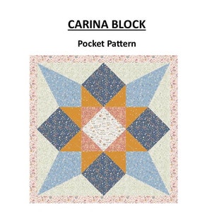 May include: A quilt block pattern called "Carina Block" with a star design in shades of blue, orange, and pink. The finished block size is 17 3/4 inches for the large block and 9 1/4 inches for the small block.
