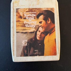 We Only Make Believe Loretta Lynn and Conway Twitty, 8-Track Tape Not Tested!