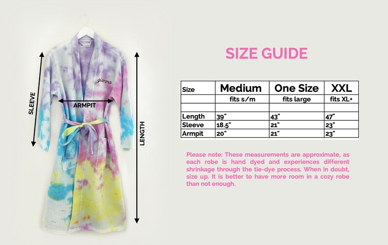 May include: A size chart for a tie-dye robe with measurements in inches. The chart shows the length, sleeve length, and armpit measurements for sizes Medium, One Size, and XXL.